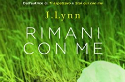 Anteprima: “Rimani con Me” di J. Lynn