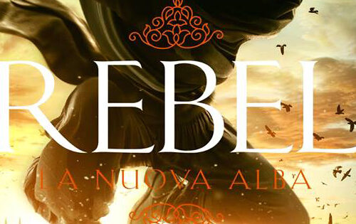 Anteprima: “Rebel. La Nuova Alba” di Alwyn Hamilton